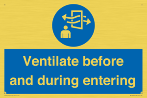 Ventilate before and during entering